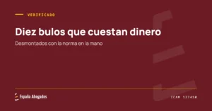 Portada de España Abogados: Diez bulos que cuestan dinero. Desmontados con la norma en la mano