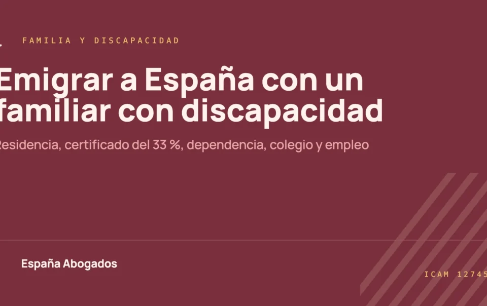 Portada de la guía Emigrar a España con un familiar con discapacidad de España Abogados