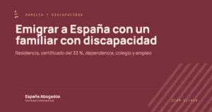 Portada de la guía Emigrar a España con un familiar con discapacidad de España Abogados