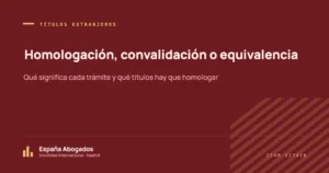 Homologación, convalidación o equivalencia: qué significa cada trámite y qué títulos hay que homologar en España