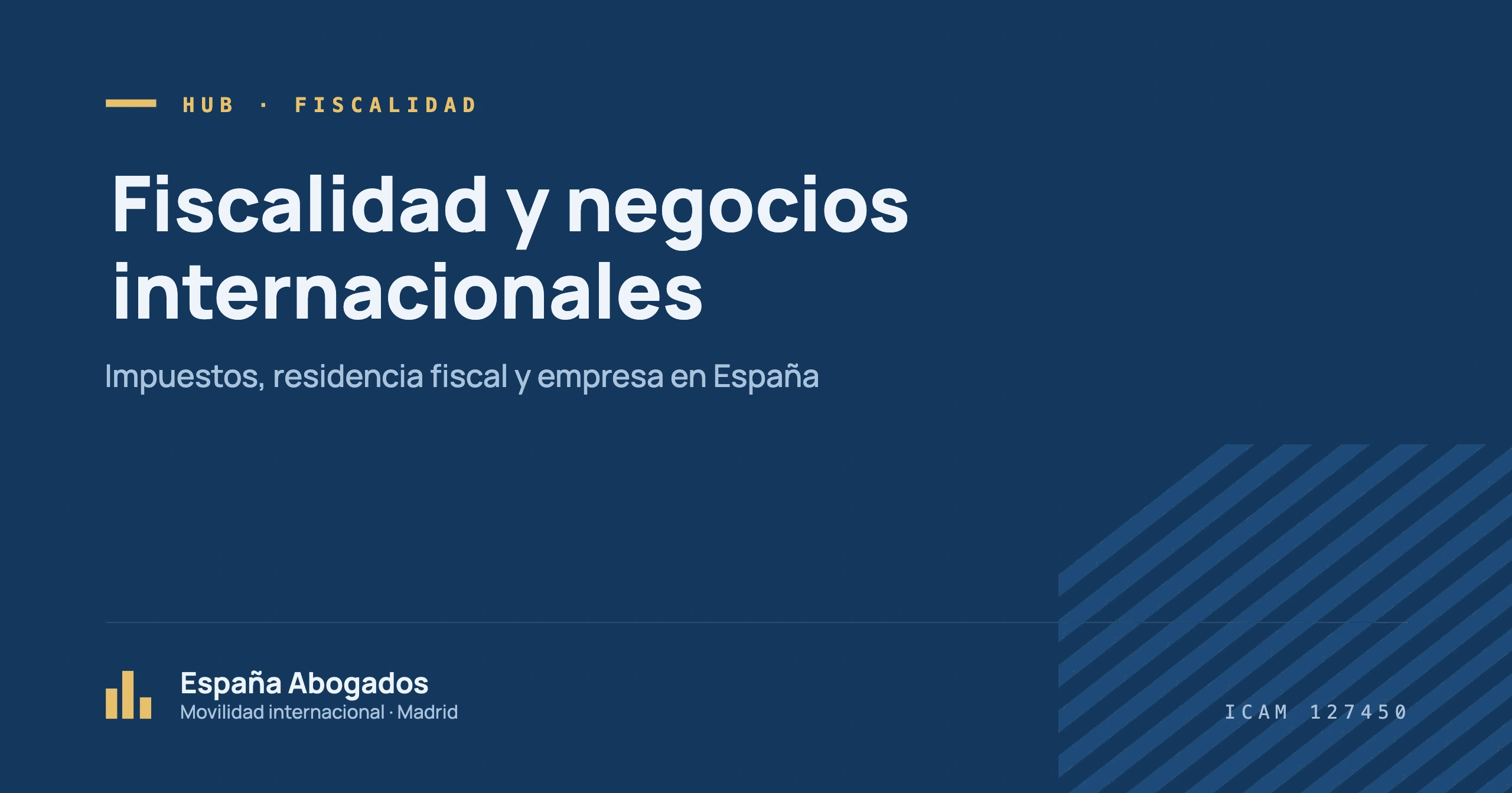 Portada del hub de fiscalidad y negocios internacionales: impuestos, residencia fiscal y empresa en España.
