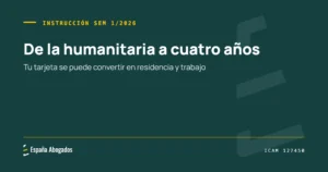 Portada de España Abogados: De la humanitaria a cuatro años. Tu tarjeta se puede convertir en residencia y trabajo