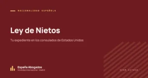Ley de Nietos: Tu expediente en los consulados de Estados Unidos