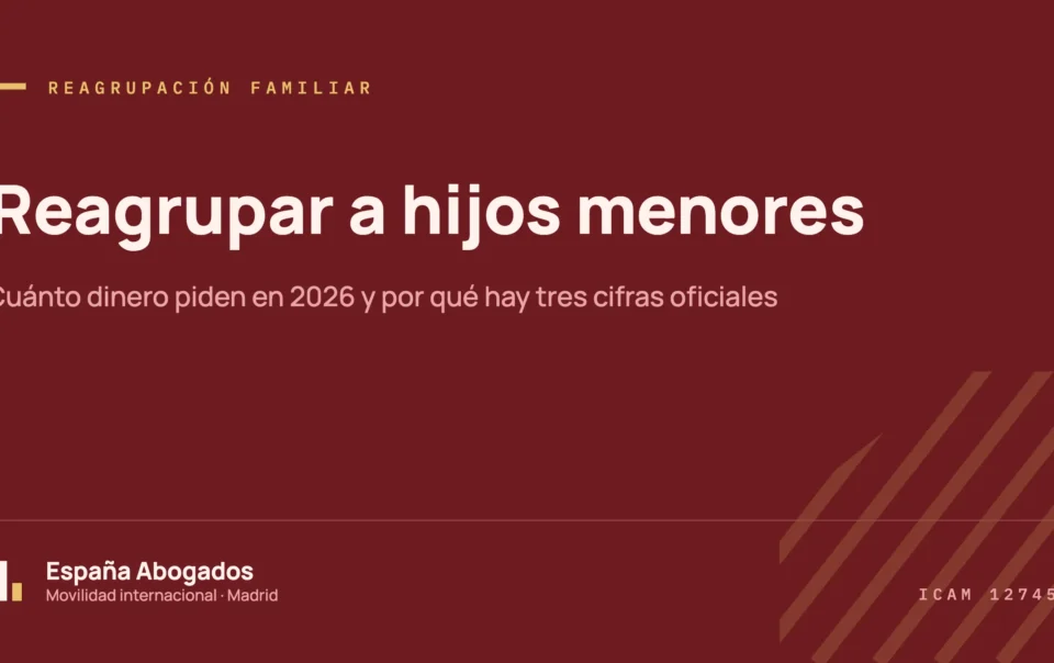 Portada de España Abogados sobre cuánto dinero piden para reagrupar a hijos menores en 2026 y las tres cifras oficiales
