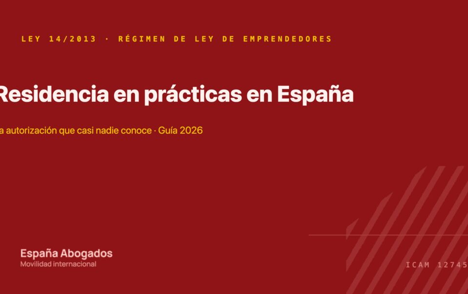 Autorización de residencia para prácticas en España: portada de España Abogados sobre la disposición adicional 18ª de la Ley 14/2013