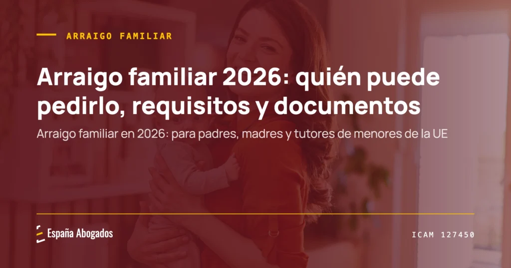Portada de España Abogados: Arraigo familiar