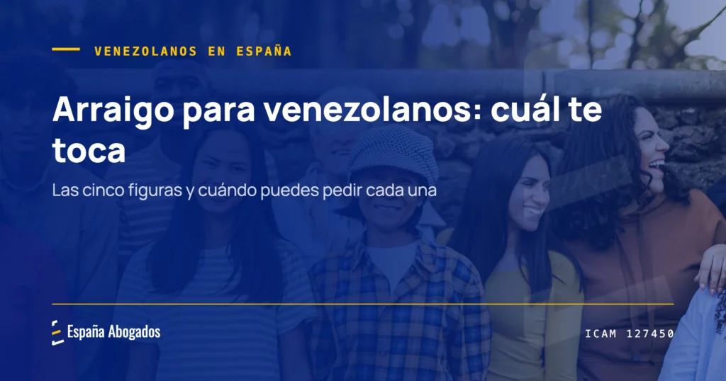 Portada de España Abogados: Arraigo para venezolanos