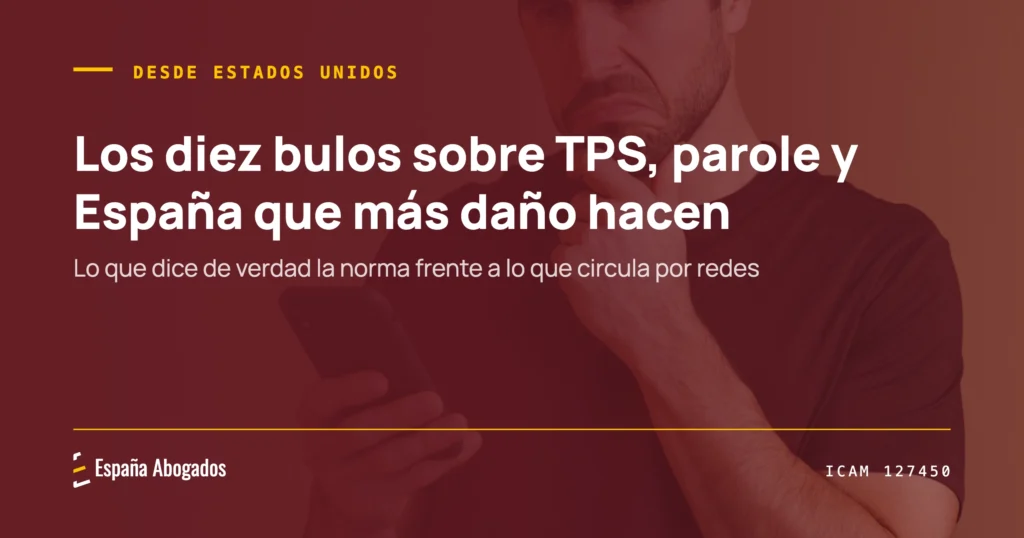 Portada de España Abogados: Los diez bulos sobre TPS, parole y España que más daño hacen (y la norma que los desmonta)