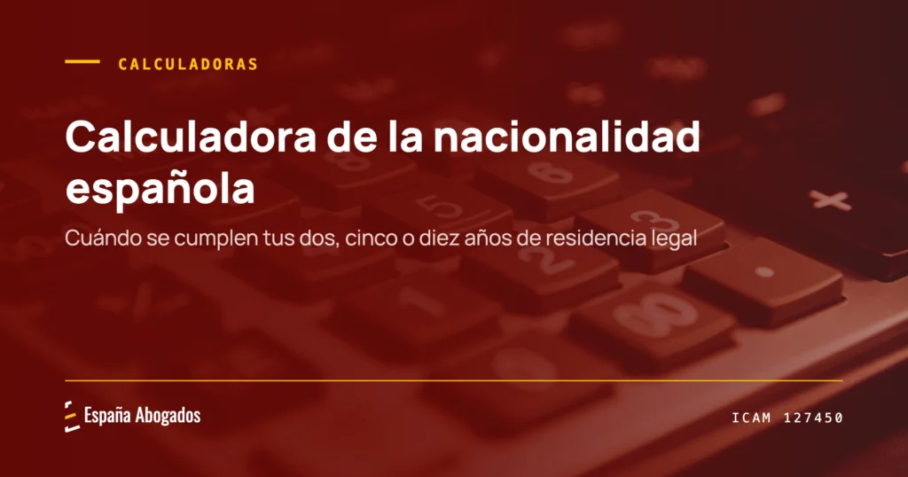 Portada de España Abogados: Calculadora de la nacionalidad española