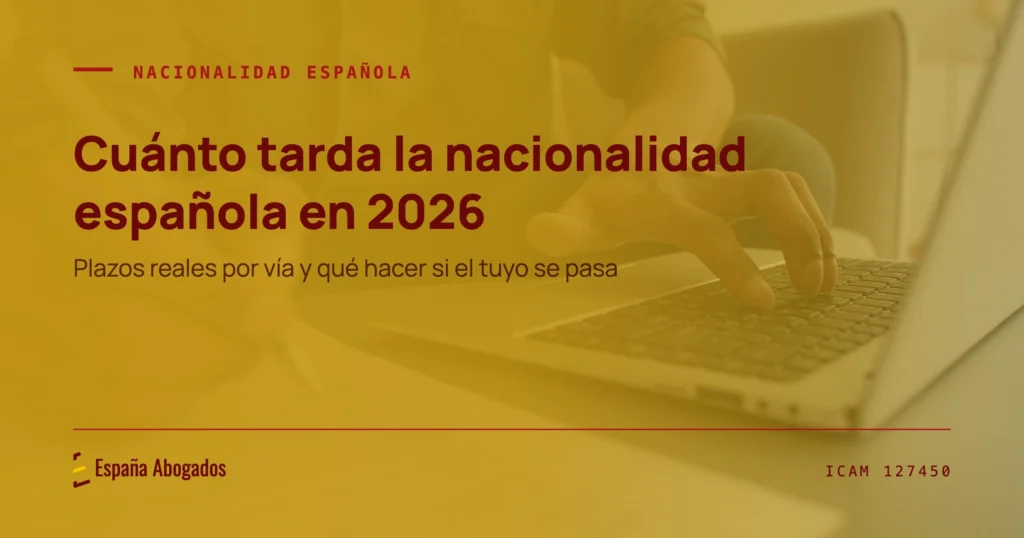Portada de España Abogados: Cuánto tarda la nacionalidad española en 2026