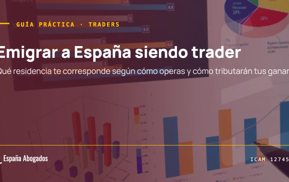 Qué residencia corresponde a un trader que quiere emigrar a España
