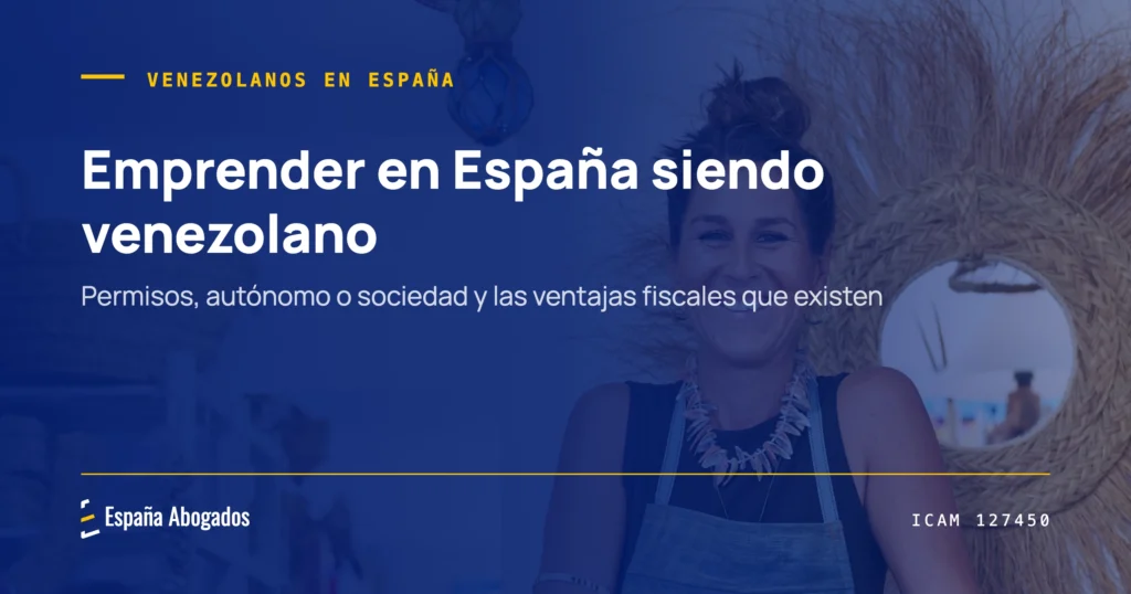 Portada de España Abogados: Emprender en España siendo venezolano