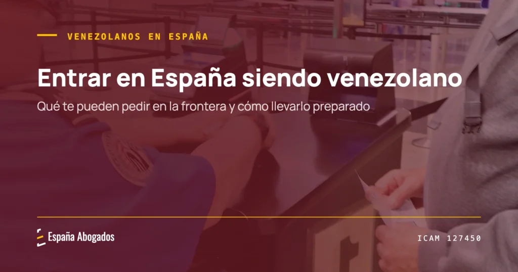 Portada de España Abogados: Entrar en España siendo venezolano