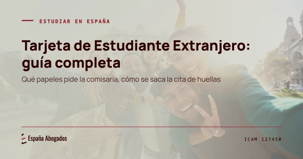 Portada de España Abogados: Guía completa para la solicitud de Tarjeta de Estudiante Extranjero