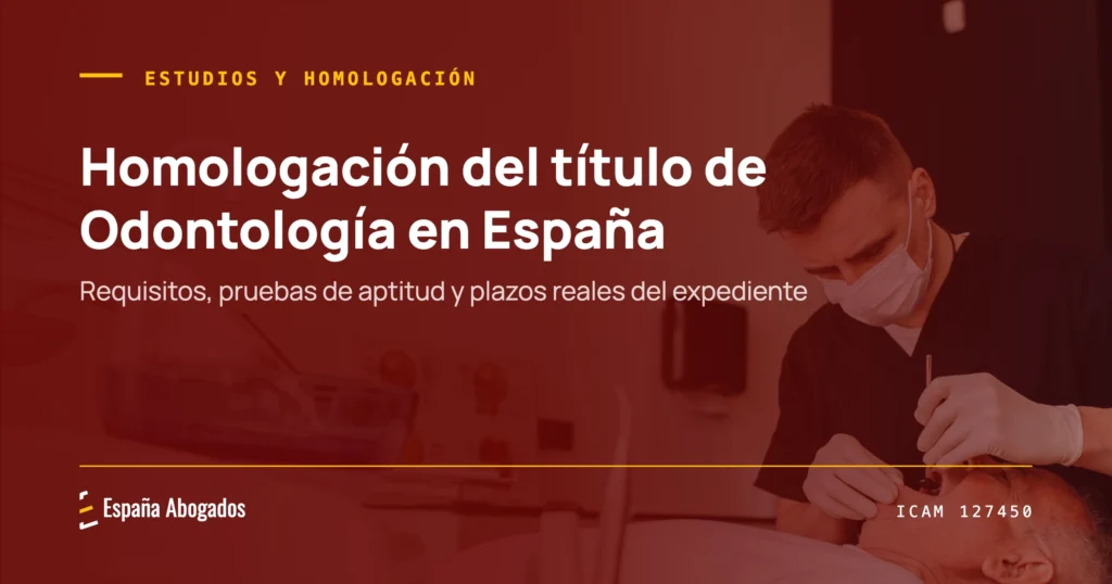 Portada de España Abogados: Homologación del título de Odontología en España