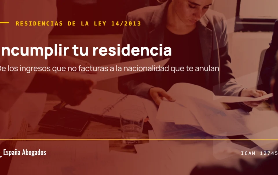 Portada de España Abogados: incumplir tu residencia, de los ingresos que no facturas a la nacionalidad que te anulan