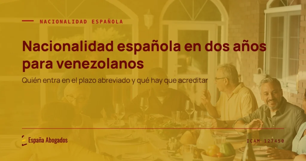 Portada de España Abogados: Nacionalidad española en 2 años para venezolanos
