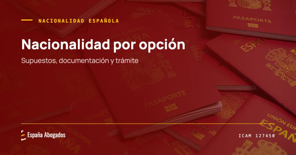 Nacionalidad Española por opción