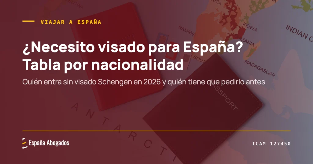 Portada de España Abogados: ¿Necesito visado para viajar a España? Tabla por nacionalidad actualizada a 2026