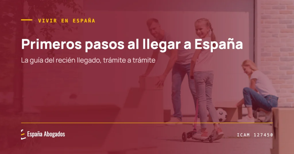 Primeros pasos al llegar a España: la guía del recién llegado