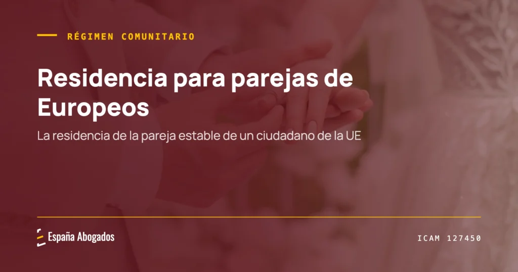 Portada de España Abogados: Residencia para parejas de Europeos
