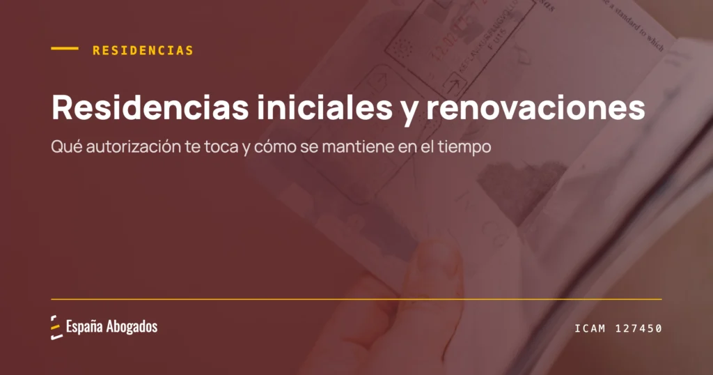 Residencias iniciales y renovaciones