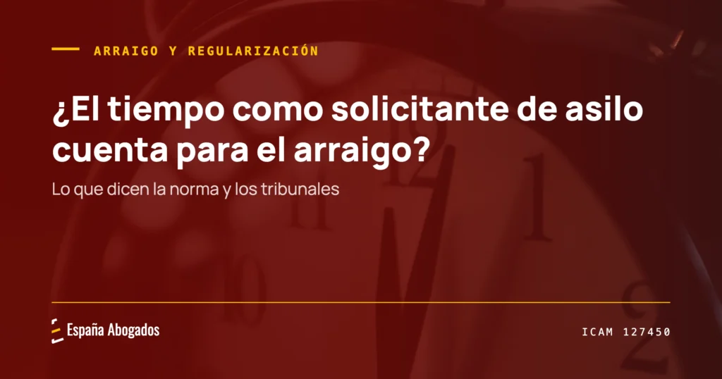 Portada de España Abogados: ¿El tiempo como solicitante de asilo cuenta para el arraigo?