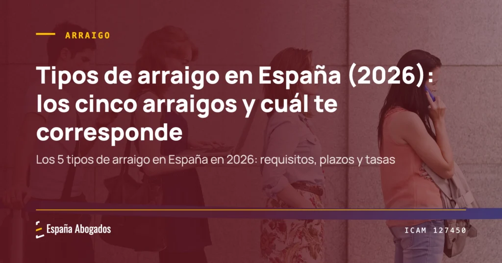 Portada de España Abogados: Tipos de arraigo en España